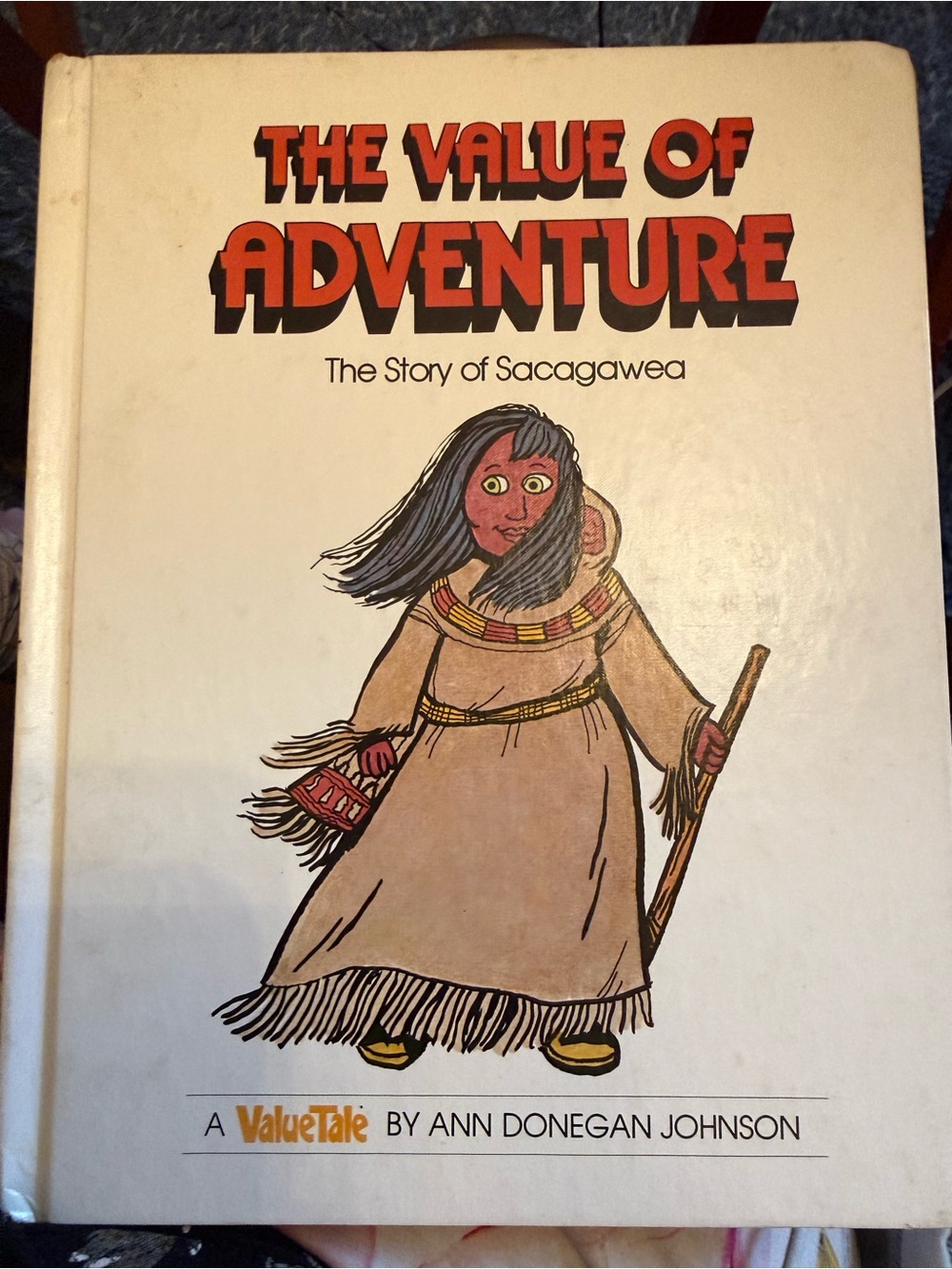 The Value of Adventure — The Story of Sacagawea Children’s Hardcover Book
